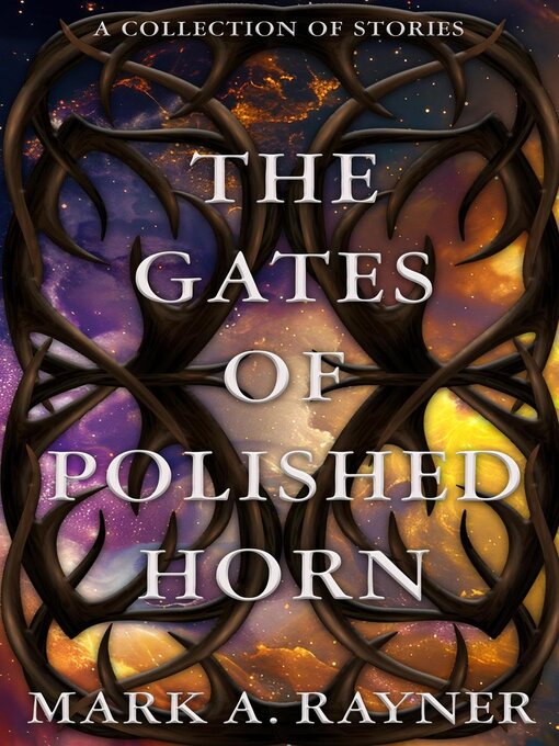 Title details for The Gates of Polished Horn by Mark A. Rayner - Wait list